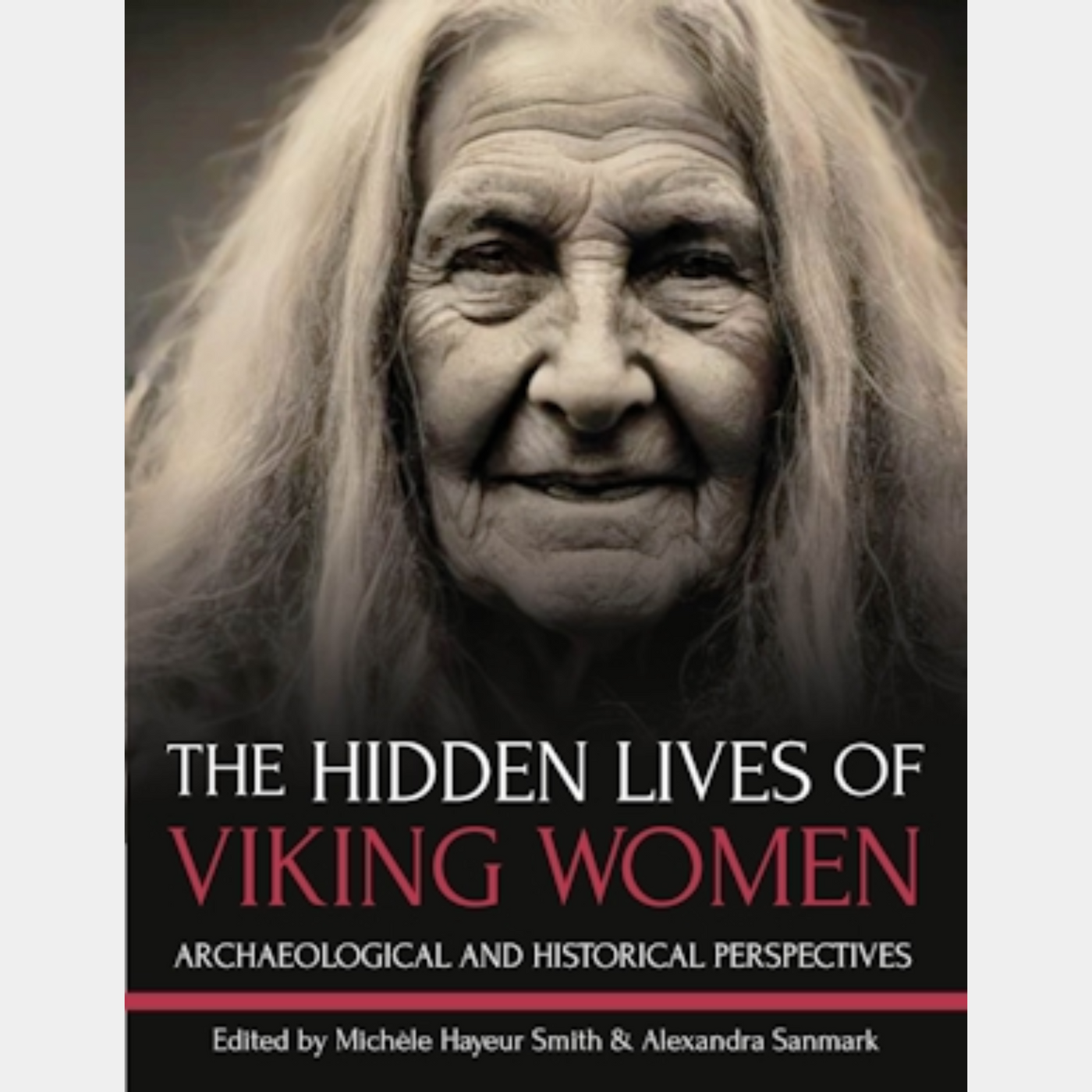 The Hidden Lives of Viking Women: Archaeological and Historical Perspectives